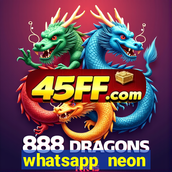 whatsapp neon consiga mais